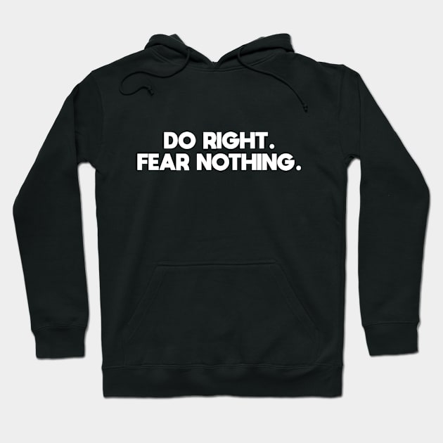 Do Right, Fear Nothing - The Daily Wire Hoodie by HamzaNabil